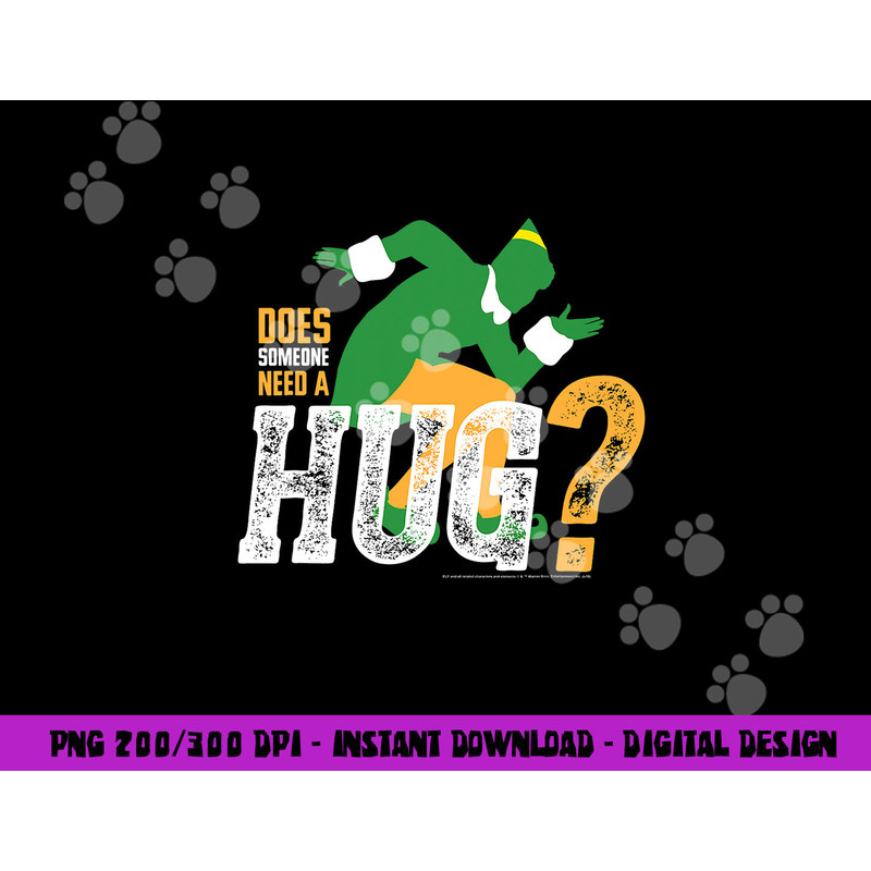 Elf Does Someone Need A Hug  png, sublimation .jpg