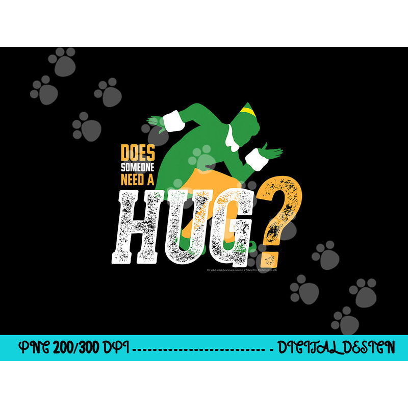 Elf Does Someone Need A Hug png, sublimation .jpg