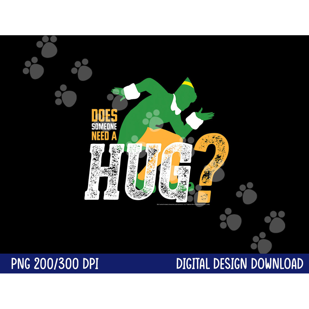 Elf Does Someone Need A Hug png, sublimation .jpg