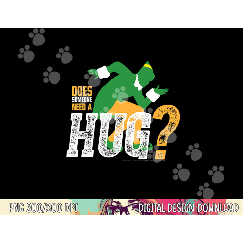 Elf Does Someone Need A Hug png, sublimation .jpg