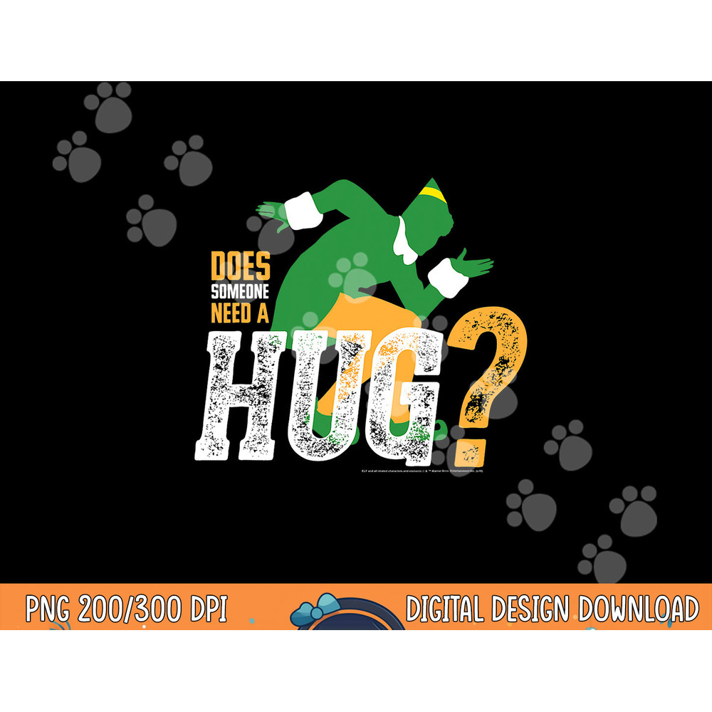 Elf Does Someone Need A Hug  png, sublimation .jpg