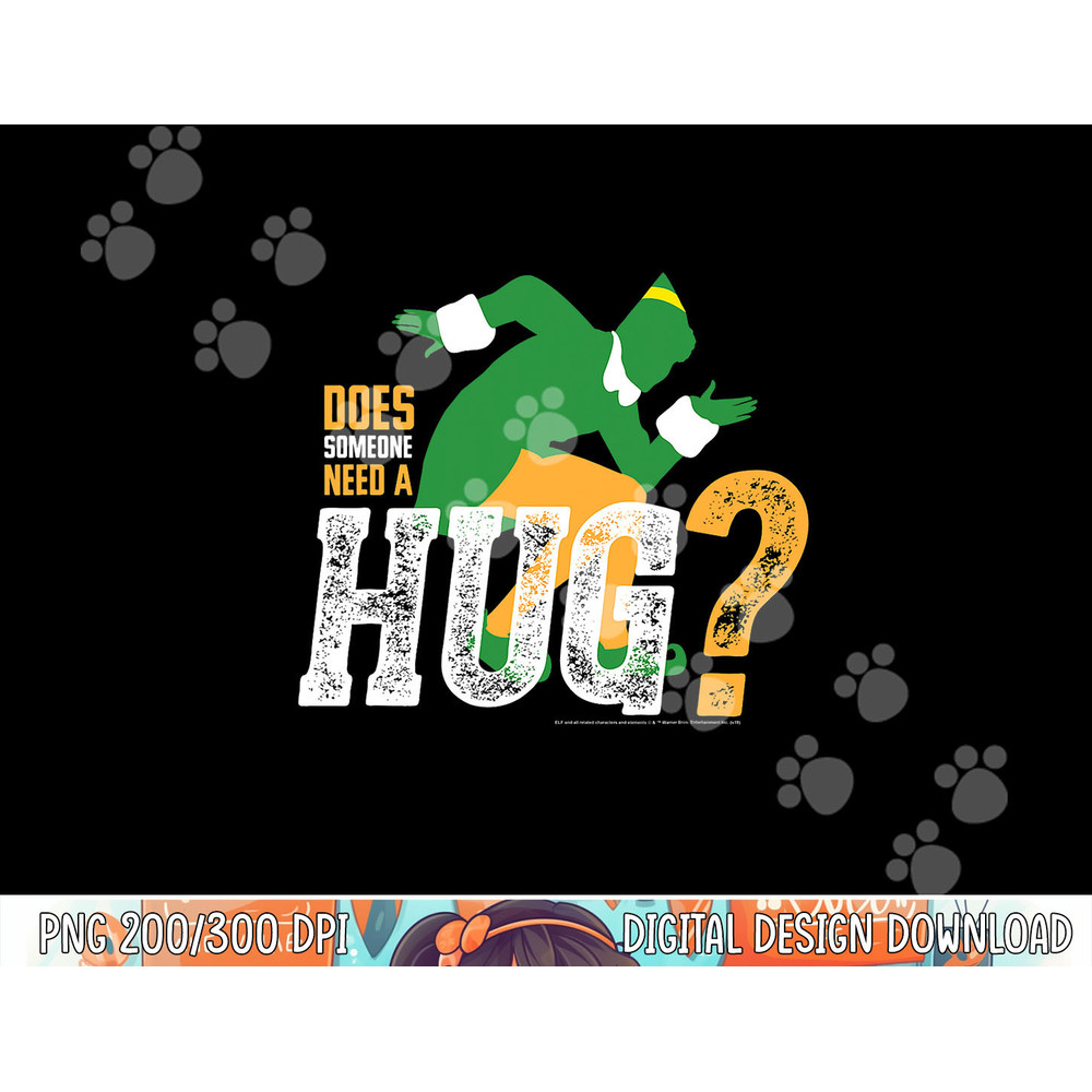 Elf Does Someone Need A Hug png, sublimation .jpg