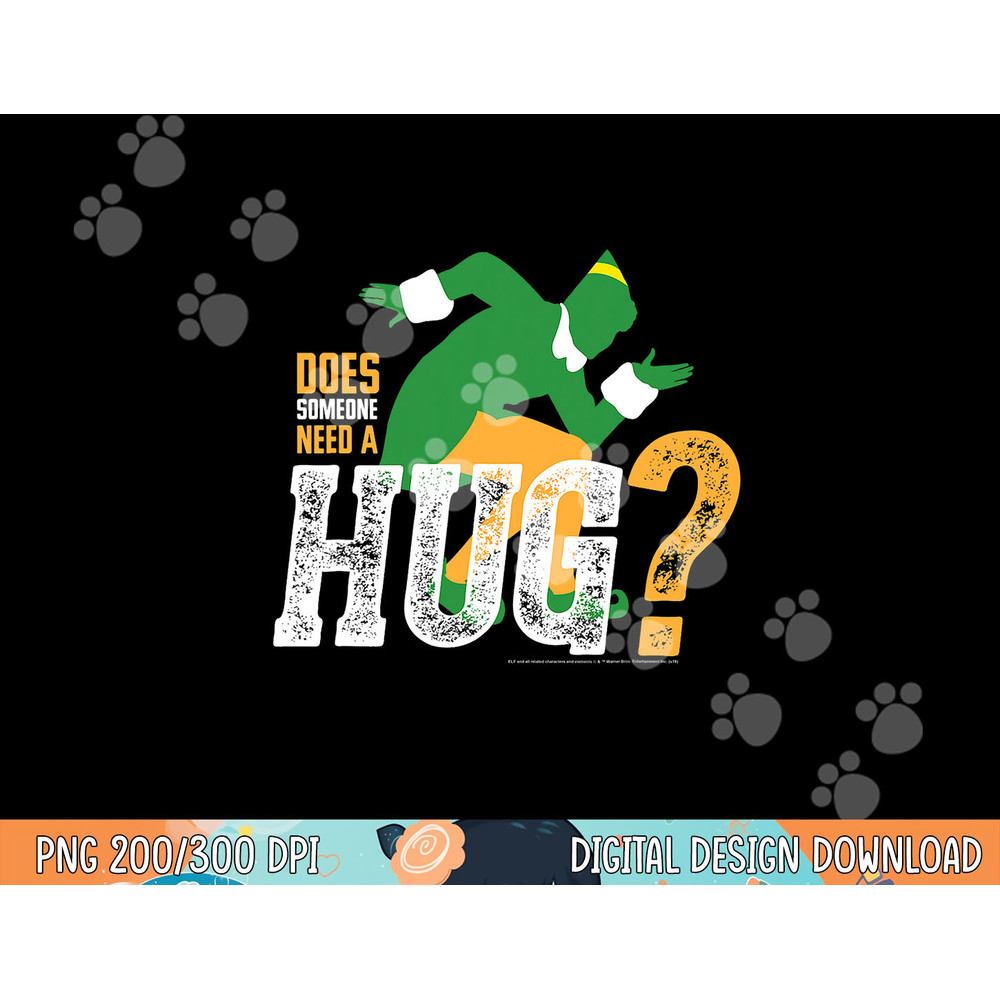 Elf Does Someone Need A Hug  png, sublimation .jpg