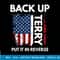 Back Up Terry Put It In Reverse Funny 4th of July T-Shirt T-Shirt copy.jpg