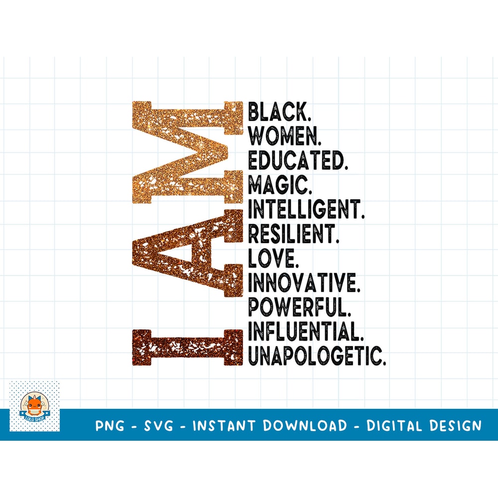 Black History Month I Am Black Woman Educated Juneteenth T-Shirt copy.jpg