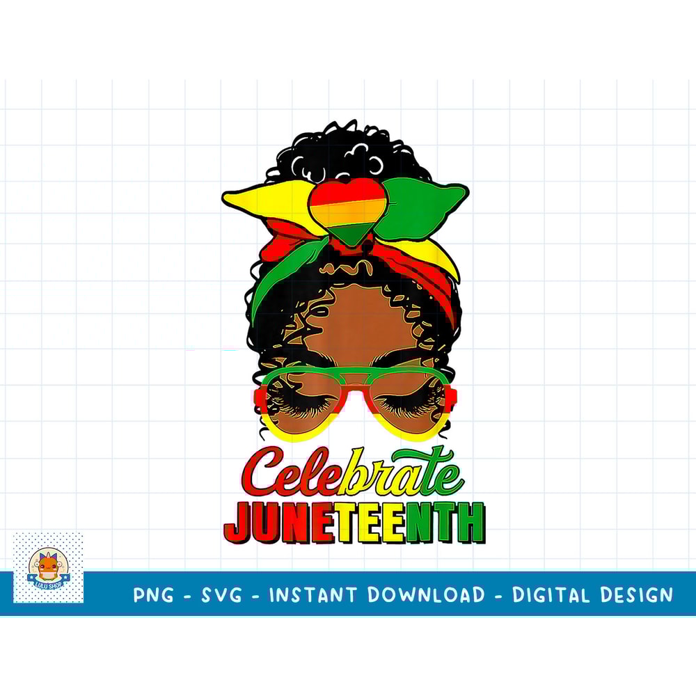 Black Women Messy Bun Juneteenth Celebrate Indepedence Day T-Shirt (2) copy.jpg
