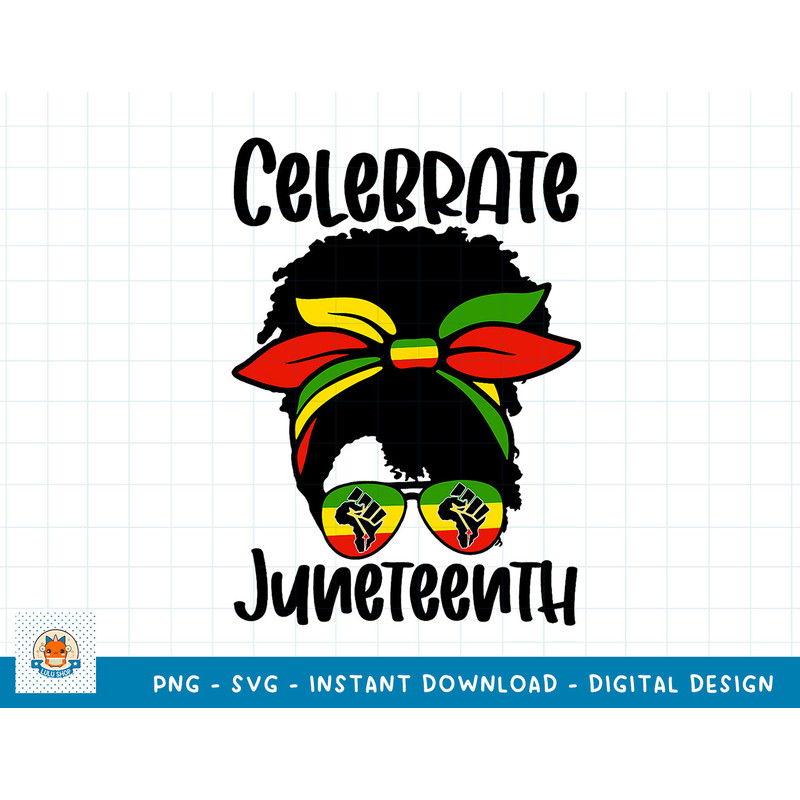 Black Women Messy Bun Juneteenth Celebrate Indepedence Day T-Shirt copy.jpg