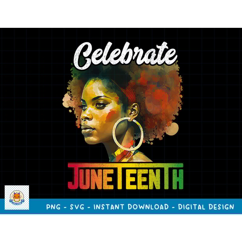 Celebrate Juneteenth Shirt Women African Black History Month T-Shirt copy.jpg