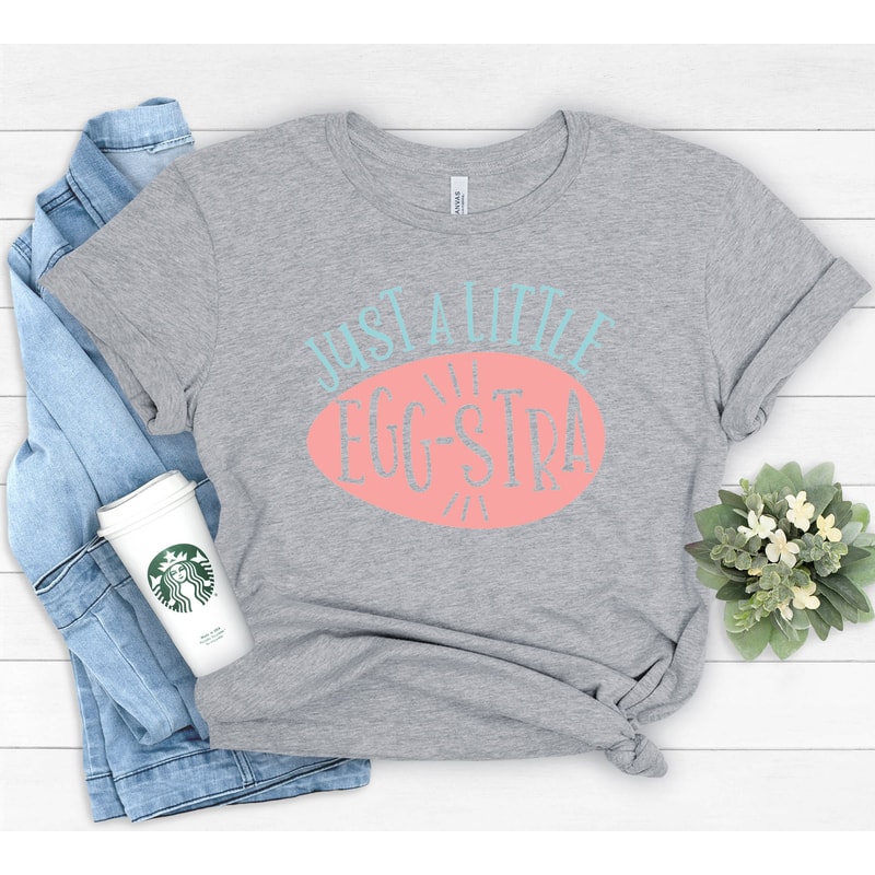 Just a Little Eggstra Shirt,Bunny Shirt,Easter Shirt For Woman,Funny Easter Shirt,Easter Shirt,Easter Family Shirt,Easter Day,Egg Shirt - 4.jpg