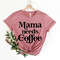 Mama Needs Coffee Shirt,Mothers Day Shirt,Mama Shirt,Mom Shirt,Mothers Day Gift,Coffee Lover Shirt,Gift For Mom,Mother Birthday Gift - 5.jpg