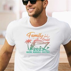 family cruise 2023 shirts, making memories together, family cruise t-shirt, cruise trip t-shirt, family vacation shirt,
