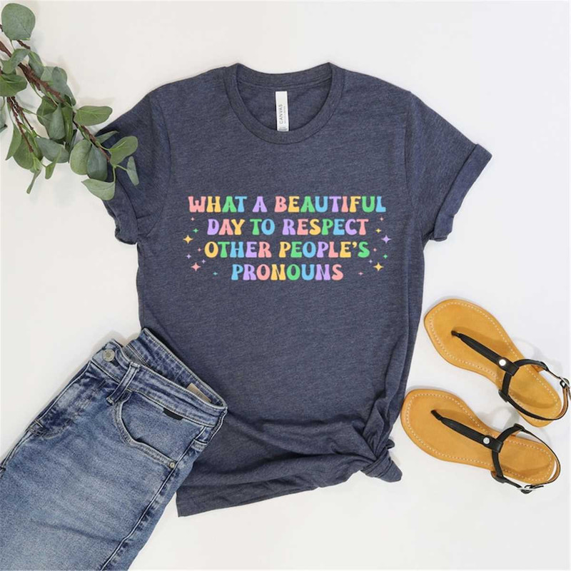 MR-1862023133125-what-a-beautiful-day-to-respect-other-peoples-pronouns-image-1.jpg