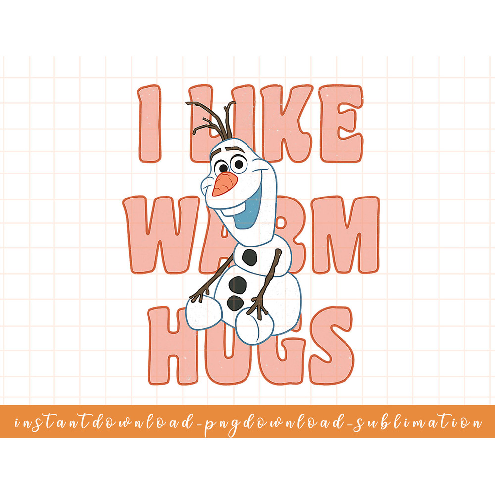 Disney Frozen Olaf I Like Warm Hugs Sitting Pose png, sublimate, digital download.jpg