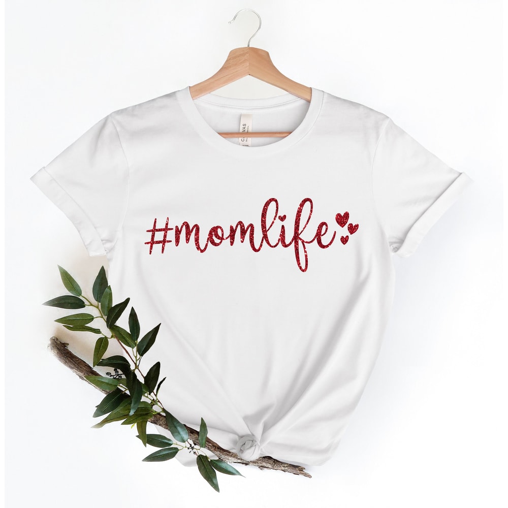 Mom Life Shirt,Funny Mother's Day Gift,Funny Mom Tshirt,Cute Mom Shirt,Cute Mom Gift,Mothers Day Gift,New Mom Gift,Best Mom T-Shirt - 2.jpg