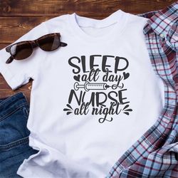 sleep all day nurse all night shirt, night shift nurse tee, cute nurse top, nurse week appreciation tee, nursing student