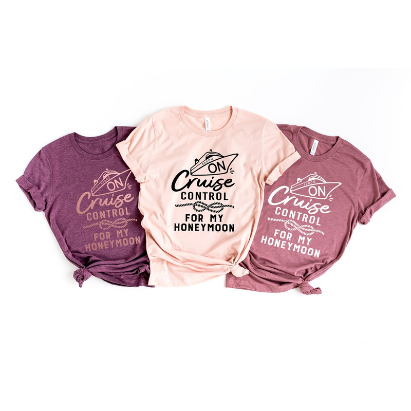 On Cruise Control For My Honeymoon Shirt,Newlywed Gift,Engagement Gift,Bridal Shower Gift,Wedding Gift Shirt,Honeymoon Cruise Shirt,Cruise - 1.jpg