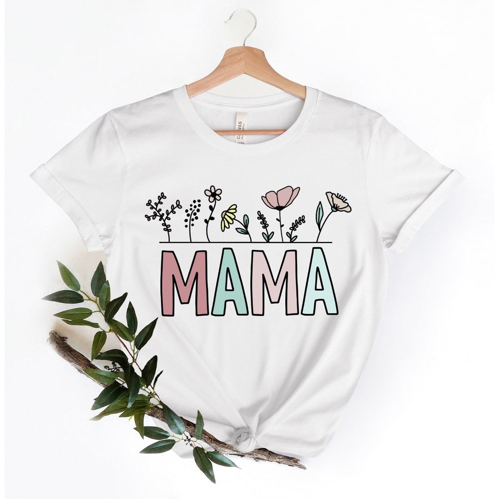 Plant Mama Shirt,Morther Raising Wildflowers Shirt,Floral Mama Shirt,Mothers Day Gift,Wildflower Mom Tee,Flower Mama Shirt,Woman Graphic Tee - 3.jpg