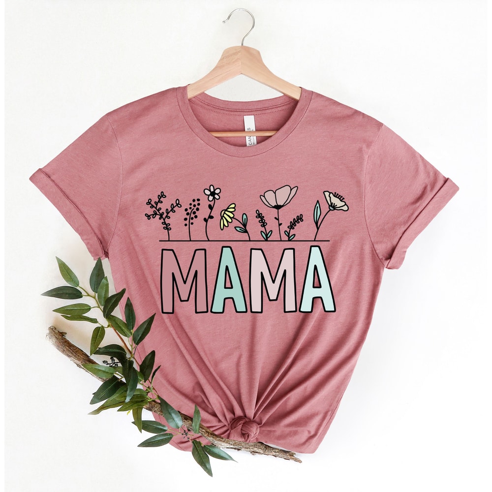 Plant Mama Shirt,Morther Raising Wildflowers Shirt,Floral Mama Shirt,Mothers Day Gift,Wildflower Mom Tee,Flower Mama Shirt,Woman Graphic Tee - 5.jpg