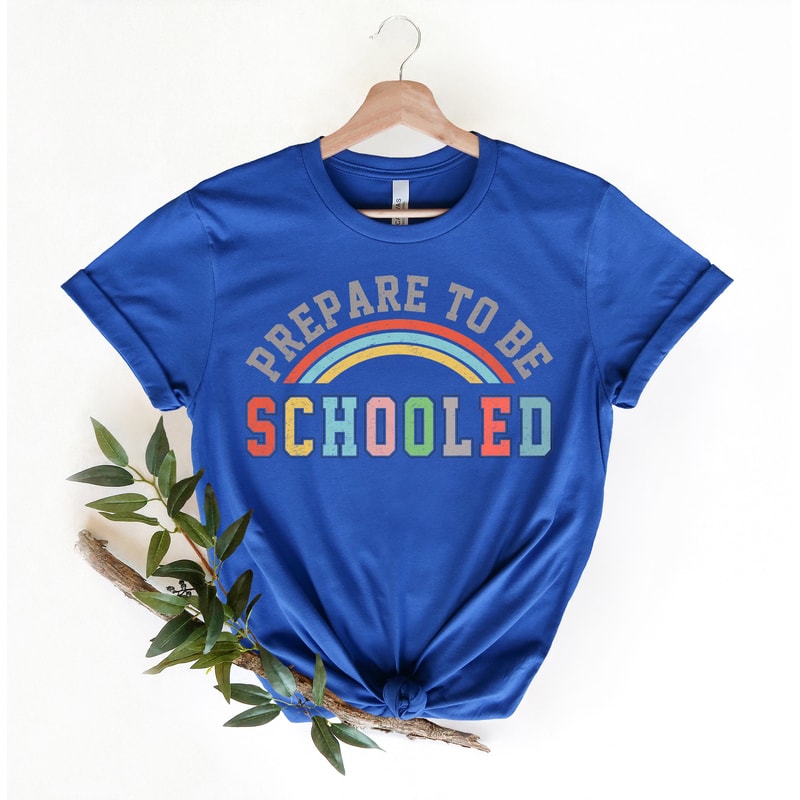 Prepare To Be Schooled Shirts,Teach Love Inspire Shirt,Back To School Shirt,Teacher Tee,Teacher Appreciation Tee,1st day of school - 4.jpg