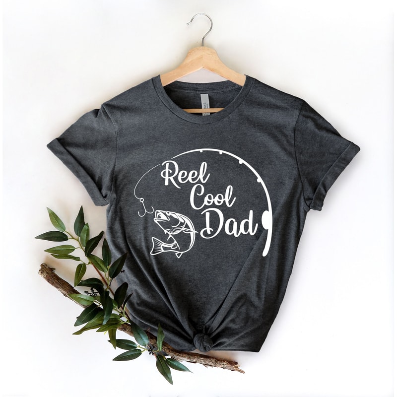 Reel Cool Dad Shirt,Fishing Shirt,Fisherman T-Shirt,Father Gift Shirt,New Dad Shirt,Dad Shirt,Daddy Shirt,Father's Day Shirt,Gift for Dad - 4.jpg