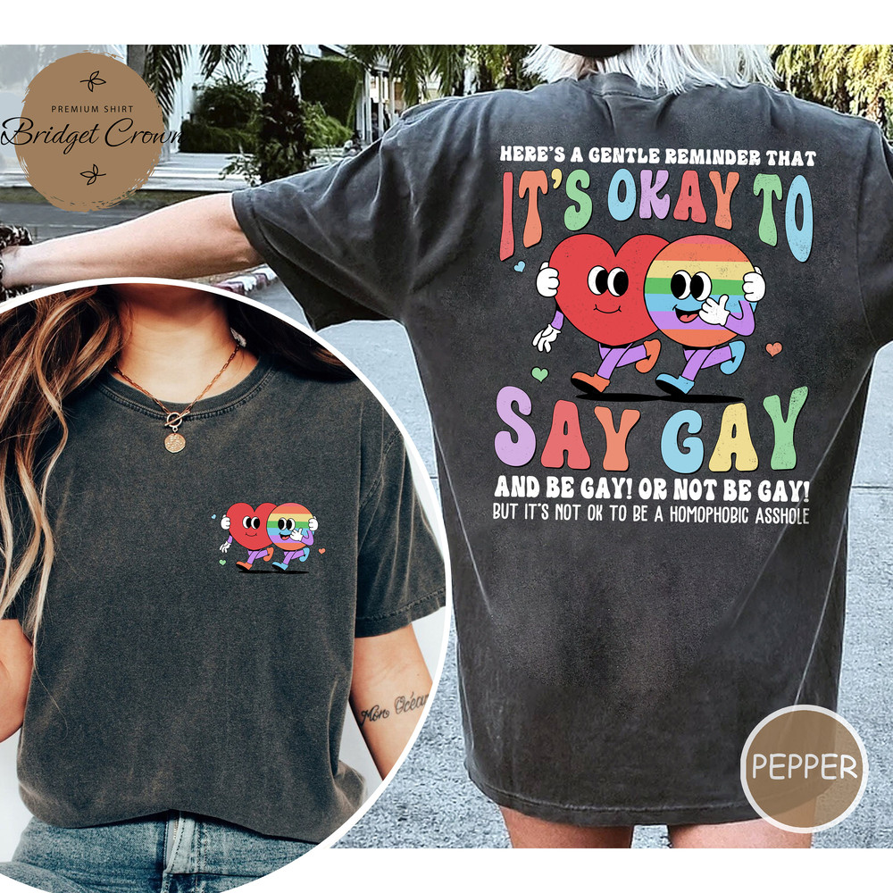 It’s Ok To Say Gay Comfort Colors Shirt, Say Gay Shirt, LGBTQ Shirt, Pride Month Shirt, LGBT Pride, Gifts For LGBT Friends, Lesbian Shirt - 2.jpg