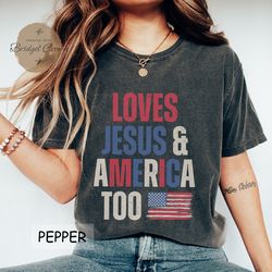 loves jesus and america too shirt, american fl
