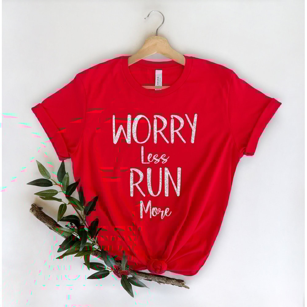 Run More Worry Less Shirt, Running Shirt, Hike shirt, Walk Shirt, Run Shirt, Travel Shirt, wanderlust, Unisex Shirt, Sports, Mountain Shirt - 4.jpg
