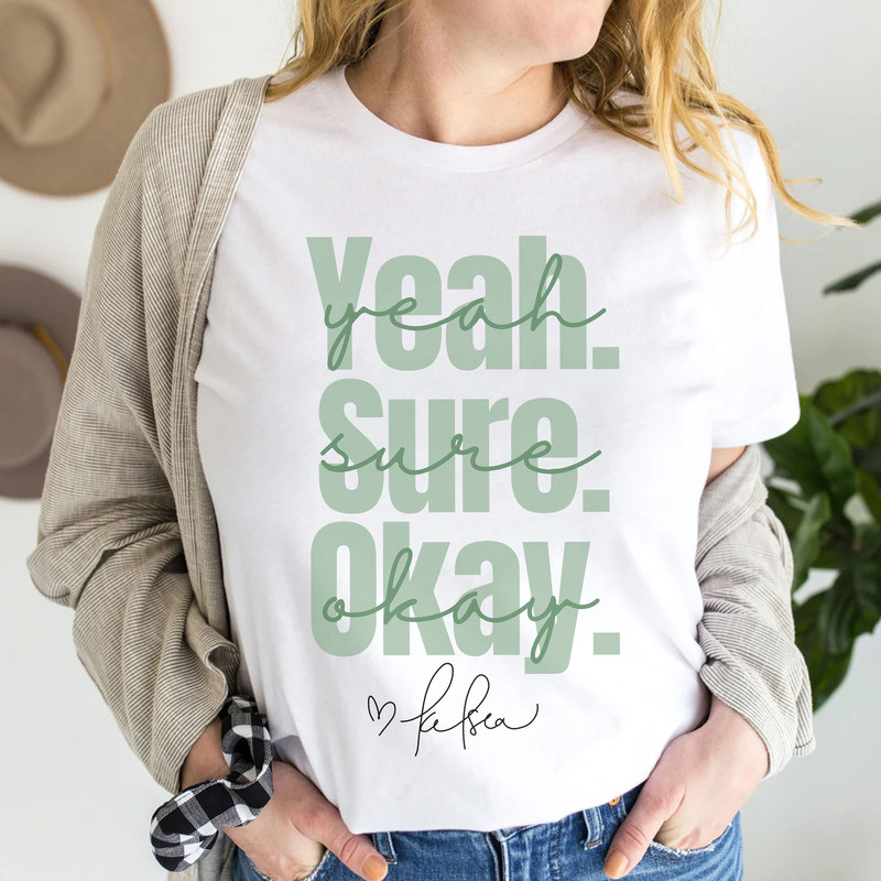 Yeah Sure Okay Shirt, Women's Shirt Oversized, Yeah Sure shirt, Ballerini Sweatshirt, BALLERINI TEE, T-shirt Design - 4.jpg