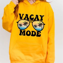 vacay mode sweatshirt, vacation hoodie, vacay mode, camping sweatshirt, travel sweatshirt, adventure hoodie, road trip h