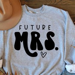 personalized future mrs sweatshirt, wedding party, bridal shower apparel, unique wedding gift, cute engagement announcem