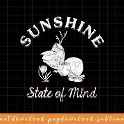 disney frozen olaf sunshine state of mind png, sublimate, digital download