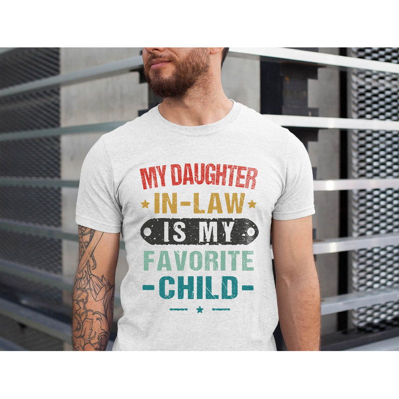 Vintage My Daughter in Law is My Favorite Child Shirt, Daughter in Law Shirt, Funny In Laws Shirt, Gift for Father In Law, Fathers Day Gift - 2.jpg