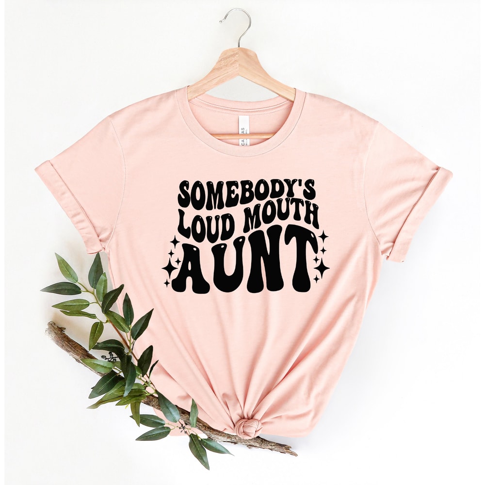 Somebody's Fine Ass Auntie Shirt, Auntie Sweatshirt, Gift for Aunt, Funny Auntie Gift, Funny Aunt shirt, Funny Aunt Shirt, Auntie Shirt - 3.jpg