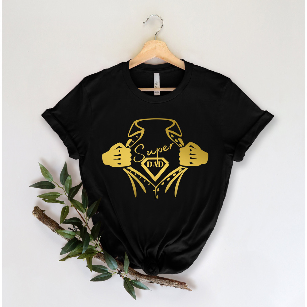Super Dad Shirt,Gift for Grandpa Shirt,New Dad Shirt,Dad Shirt,Daddy Shirt,Father's Day Shirt,Best Dad shirt,Gift for Dad - 1.jpg