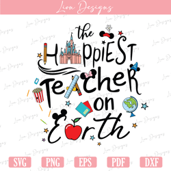 the happiest teacher on earth png, back to school png, teacher life png, png files for sublimation, vacay mode svg, best