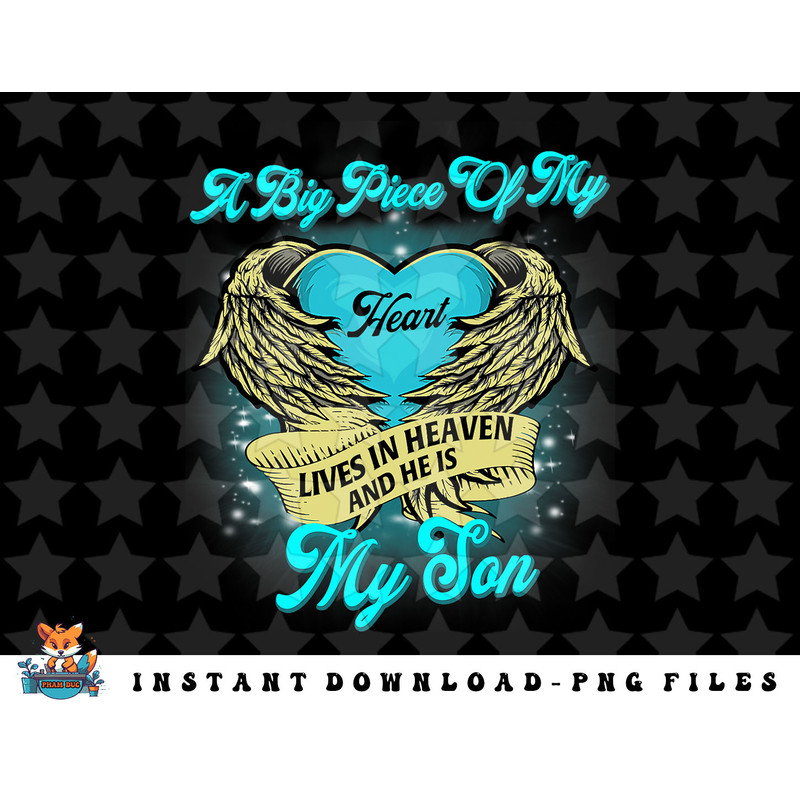 A Big Piece of my Heart Lives in Heaven He is my Son png, sublimation, digital download.jpg