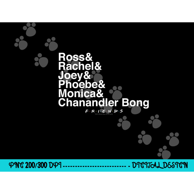 Friends Chanandler Bong png, sublimation .jpg