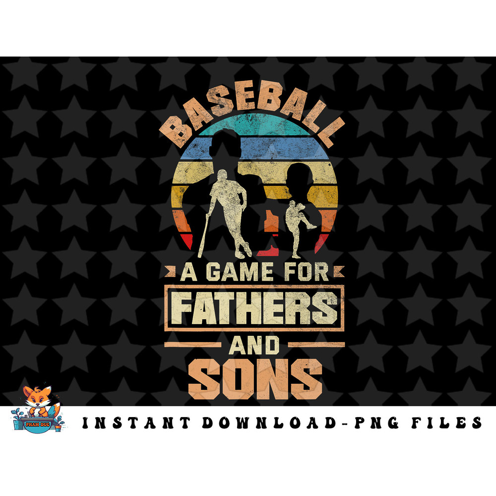 A Game For Fathers And Sons Fathers Day Baseball png, sublimation, digital download.jpg
