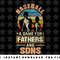 A Game For Fathers And Sons Fathers Day Baseball png, sublimation, digital download.jpg