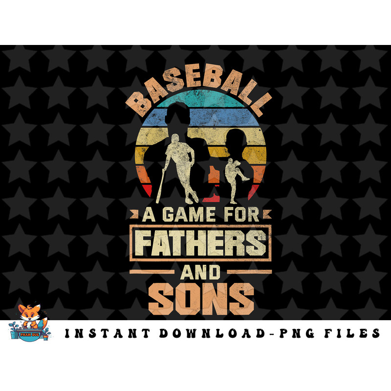 A Game For Fathers And Sons Fathers Day Baseball png, sublimation, digital download.jpg