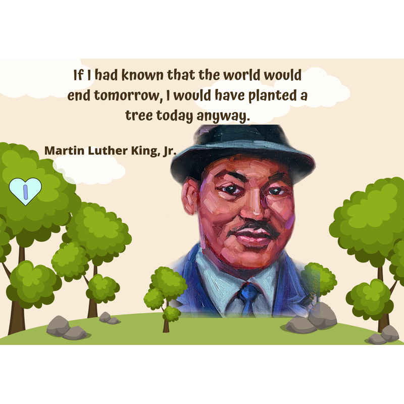 If I had known that the world would end tomorrow, I would have planted a tree today anyway..png