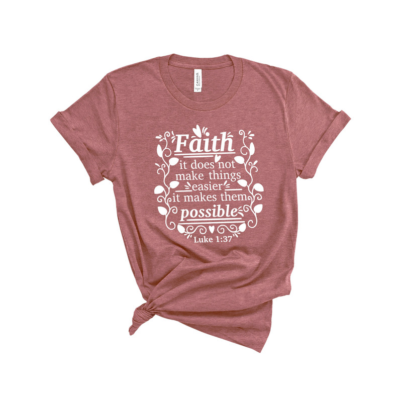 Faith it does not make things easier Shirt,Faith Shirt, Faith Cross Shirt,Christian Gift,Faith Gift,Christian Shirts ,Faith Cross,Bible Tee - 1.jpg