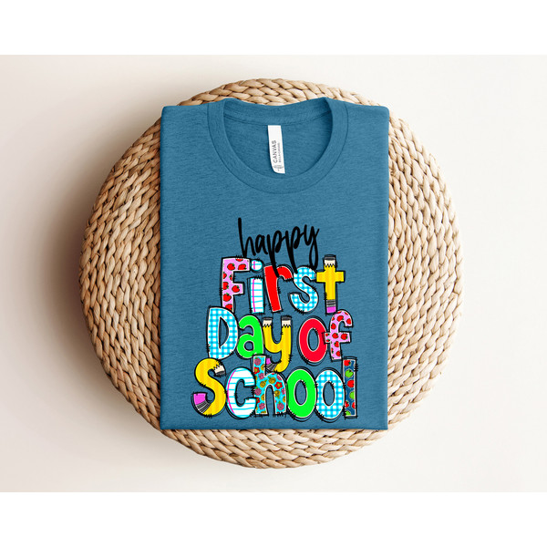 First Day of School Shirt, Happy First Day of School Shirt, Teacher Shirt, Teacher Life Shirt, School Shirts, 1st Day of School Shirt - 2.jpg