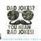 Dad Jokes You Mean Rad Jokes Funny Father day Vintage png, sublimation, digital download.jpg