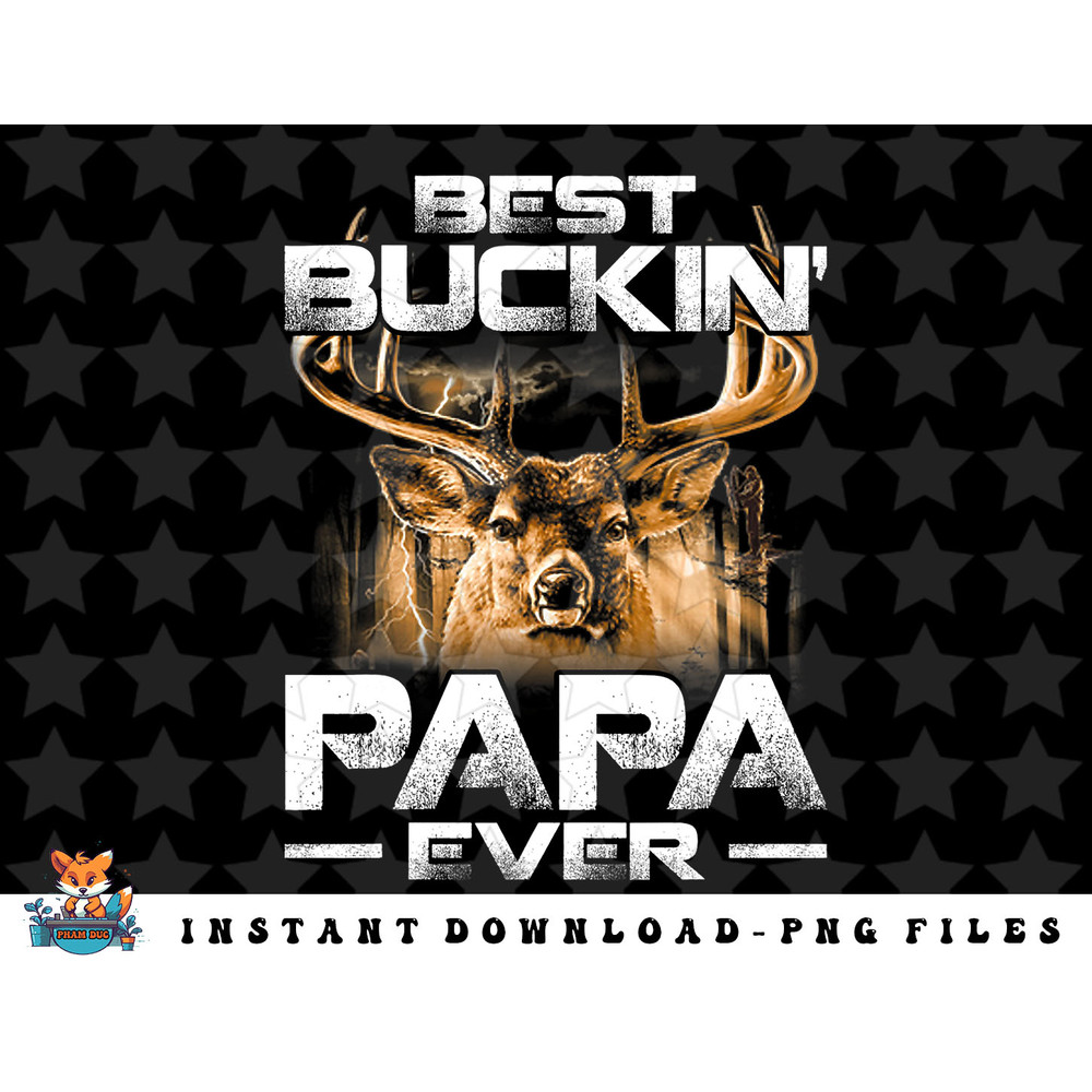 Best Buckin Papa Ever Shirt Deer Hunting Bucking Father png, sublimation, digital download.jpg