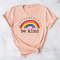 Kindness Shirt, Rainbow Shirt, Be Kind Shirt, Teacher Shirt, Anti-Racism Shirt, Love Shirt, LGBT Shirt, Bekind Shirt, Be Kind Tshirt - 1.jpg