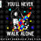 Autism Dad You Will Never Walk-Alone Support Autism Son png, sublimation, digital download.jpg