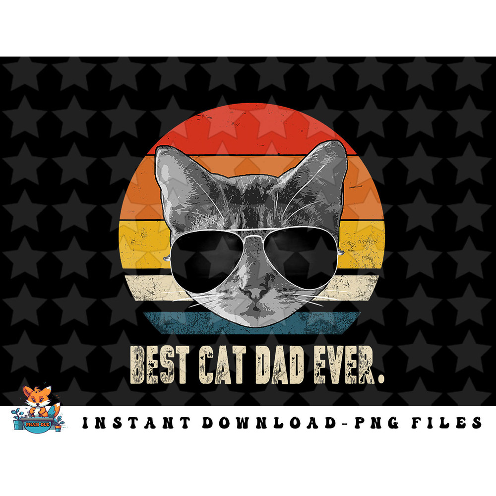 Best Cat Dad Ever Shirt Vintage Retro Cat Daddy Cat Father png, sublimation, digital download.jpg