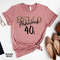 40th Birthday Shirt, 40 Birthday Shirt, 40th Birthday Shirt Women, 40 and Fabulous, Forty Shirt, 40 Af Shirt Shirt, 40th Birthday Shirts - 2.jpg