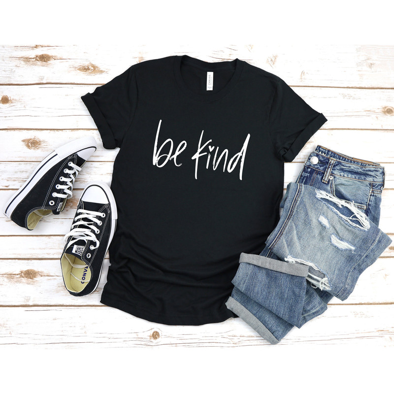 Be Kind Shirt, Be Kind T Shirt Inspirational Shirt, Be Kind, Kind TShirt, Be Kind Tee, Positive Quote Womens Unisex Shirt Graphic Tee Women - 2.jpg